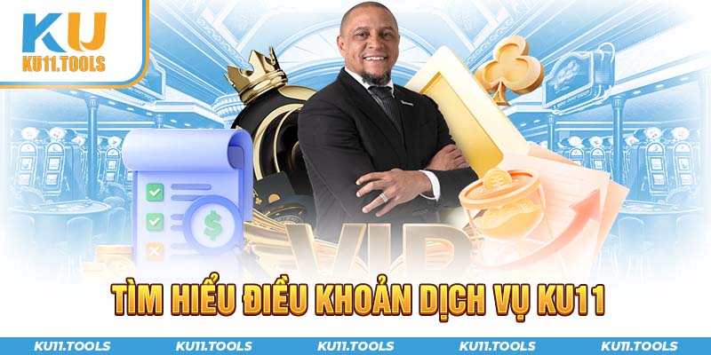 Tìm hiểu điều khoản dịch vụ ku11
